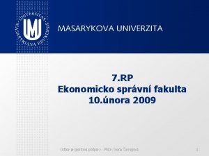 7 RP Ekonomicko sprvn fakulta 10 nora 2009