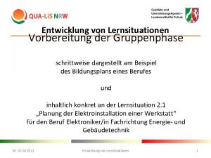 Entwicklung von Lernsituationen Vorbereitung der Gruppenphase schrittweise dargestellt