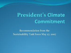 Presidents Climate Commitment Recommendation from the Sustainability Task