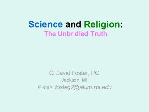 Science and Religion The Unbridled Truth G David