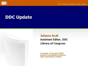 OCLC Online Computer Library Center DDC Update Julianne