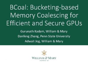 BCoal Bucketingbased Memory Coalescing for Efficient and Secure
