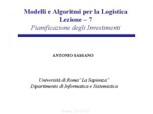 Modelli e Algoritmi per la Logistica Lezione 7
