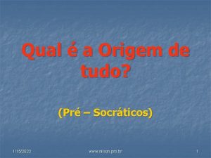 Qual a Origem de tudo Pr Socrticos 1152022