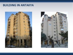 BUILDING IN ANTAKYA Information about the Building Building