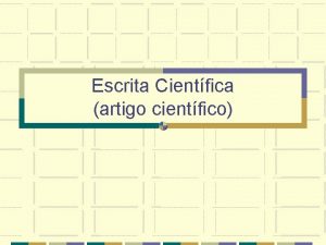 Escrita Cientfica artigo cientfico Sequncia para escrever qualquer