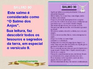 SALMO 90 Este salmo considerado como O Salmo