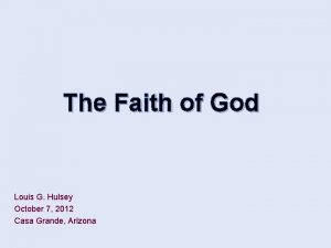 The Faith of God Louis G Hulsey October