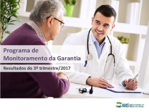 Programa de Monitoramento da Garantia de Atendimento Resultados