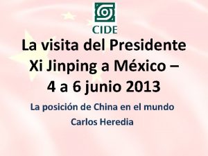 La visita del Presidente Xi Jinping a Mxico