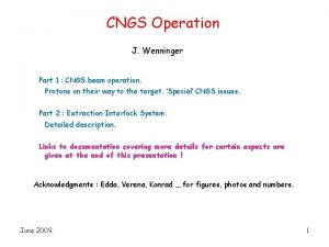 CNGS Operation J Wenninger Part 1 CNGS beam