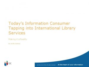 Todays Information Consumer Tapping into International Library Services
