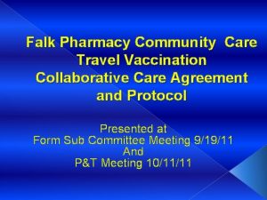 Falk Pharmacy Community Care Travel Vaccination Collaborative Care