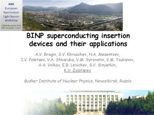 BINP superconducting insertion devices and their applications A