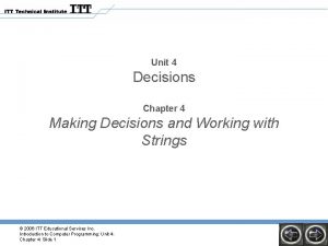 Unit 4 Decisions Chapter 4 Making Decisions and