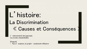 Lhistoire La Discrimination Causes et Consquences Linternement des