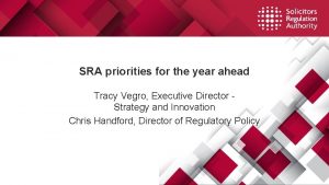 SRA priorities for the year ahead Tracy Vegro