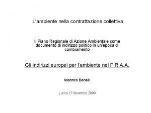 Lambiente nella contrattazione collettiva Il Piano Regionale di