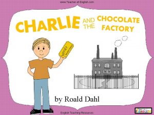 www TeacherofEnglish com by Roald Dahl English Teaching