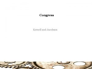 Congress Kernell and Jacobson Congress and the Constitution