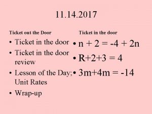 11 14 2017 Ticket out the Door Ticket
