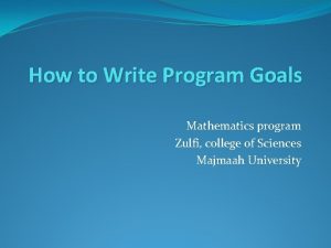 How to Write Program Goals Mathematics program Zulfi