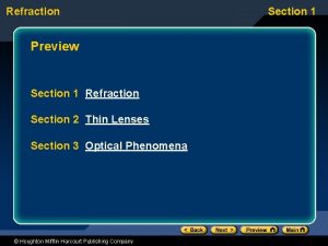 Refraction Preview Section 1 Refraction Section 2 Thin