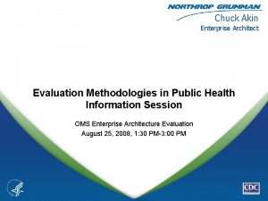 Chuck Akin Enterprise Architect Evaluation Methodologies in Public