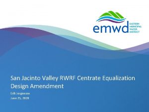 San Jacinto Valley RWRF Centrate Equalization Design Amendment