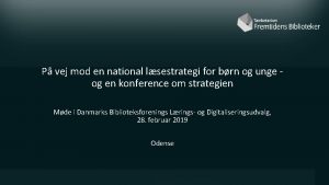 P vej mod en national lsestrategi for brn