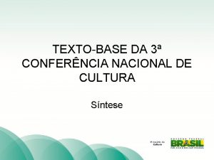 TEXTOBASE DA 3 CONFERNCIA NACIONAL DE CULTURA Sntese