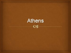 Athens Athens was another important Greek citystate Was