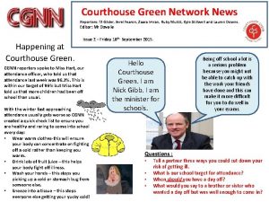 Courthouse Green Network News Reporters TJ Gilder Jerel