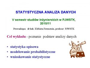 STATYSTYCZNA ANALIZA DANYCH V semestr studiw inynierskich w