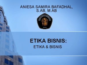 ANIESA SAMIRA BAFADHAL S AB M AB ETIKA