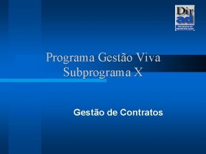 Programa Gesto Viva Subprograma X Gesto de Contratos