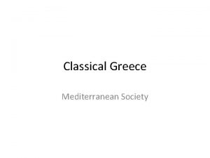 Classical Greece Mediterranean Society Geography Mountainous Topography Mediterranean