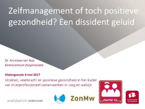 Zelfmanagement of toch positieve gezondheid Een dissident geluid