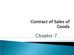 Contract of Sales of Goods Chapter 7 Contract