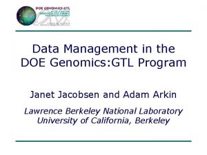 Data Management in the DOE Genomics GTL Program