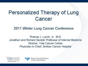 Personalized Therapy of Lung Cancer 2011 Winter Lung