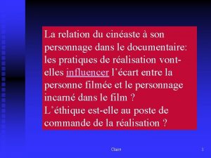 La relation du cinaste son personnage dans le