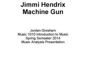 Jimmi Hendrix Machine Gun Jordan Gresham Music 1010