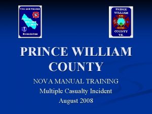 PRINCE WILLIAM COUNTY NOVA MANUAL TRAINING Multiple Casualty