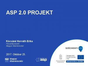 ASP 2 0 PROJEKT Kcsn Horvth Erika Fosztlyvezet