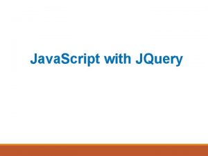 Java Script with JQuery How Java Script fits