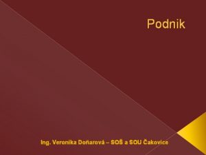 Podnik Ing Veronika Doarov SO a SOU akovice