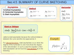 Sec 4 5 SUMMARY OF CURVE SKETCHING Asymptotes