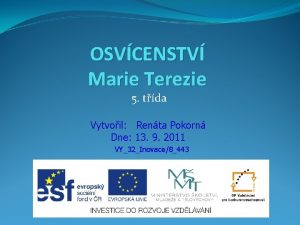 OSVCENSTV Marie Terezie 5 tda Vytvoil Renta Pokorn