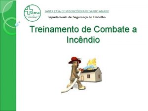 Treinamento de Combate a Incndio Grandes Incndios Ano